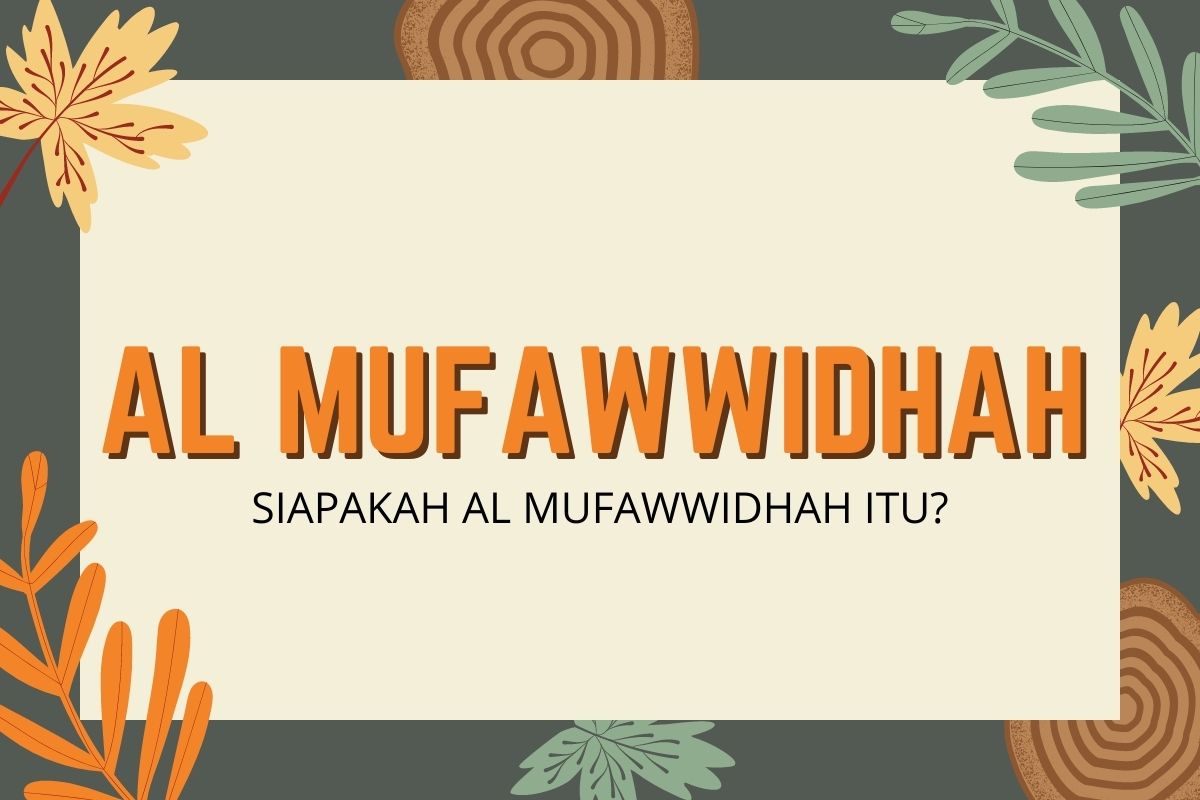 Al Mufawwidhah (Ahli Tafwidh)